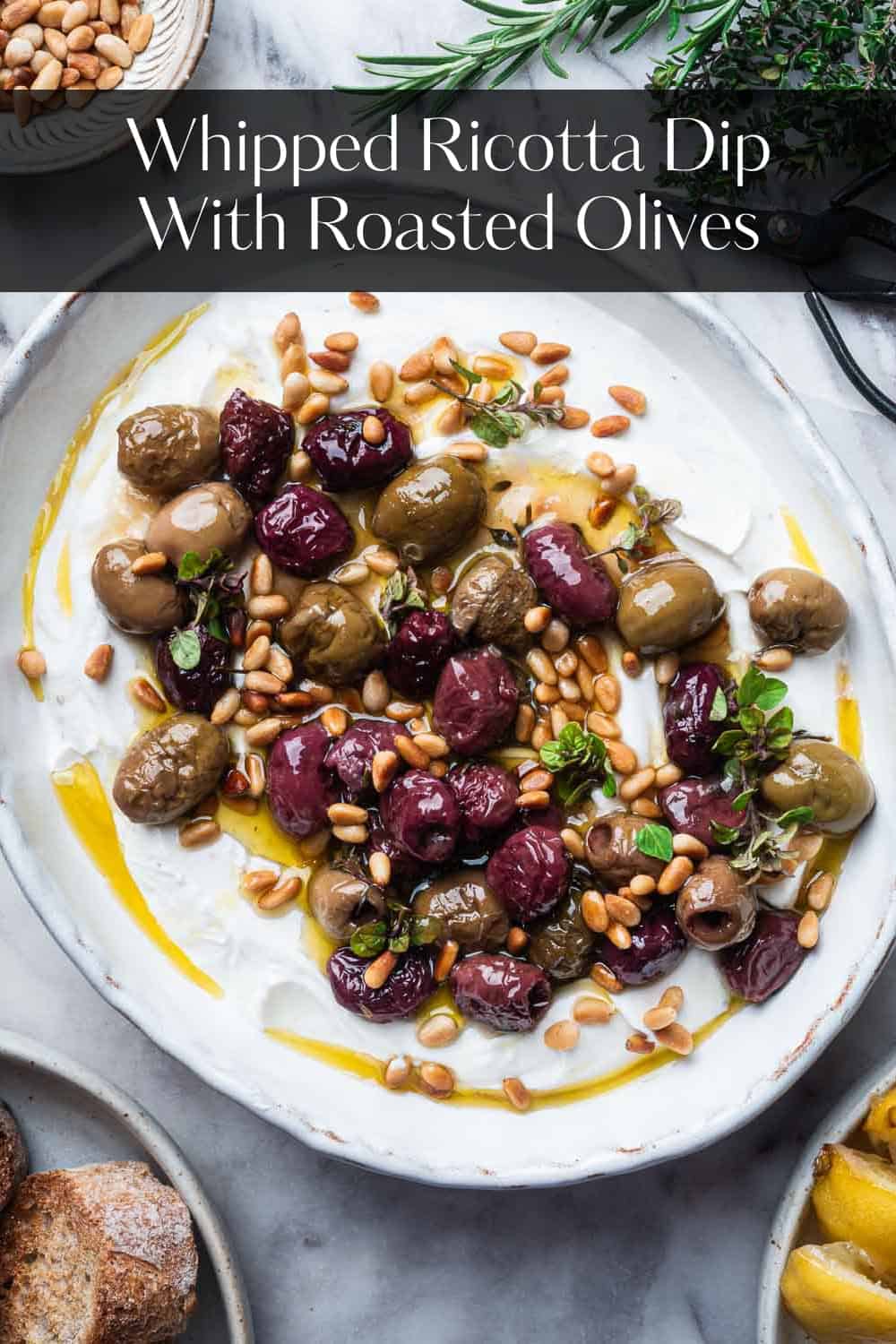 Whipped Ricotta Dip With Roasted Olives | Nim Pairings